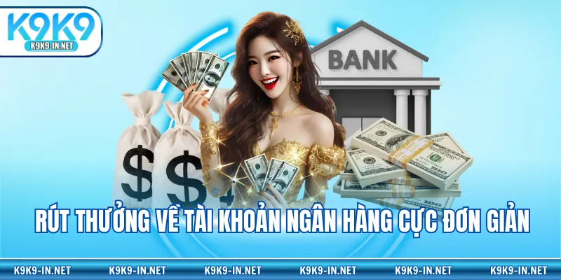 Rút thưởng về tài khoản ngân hàng cực đơn giản